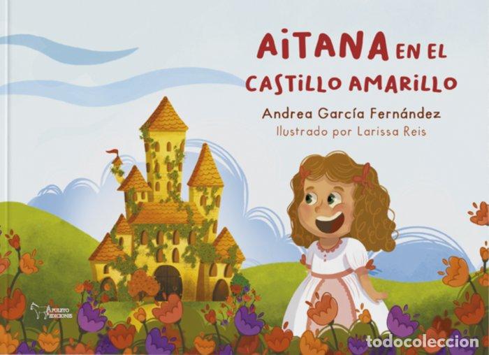 Libros: AITANA EN EL CASTILLO AMARILLO - GARCIA FERNANDEZ, ANDREA