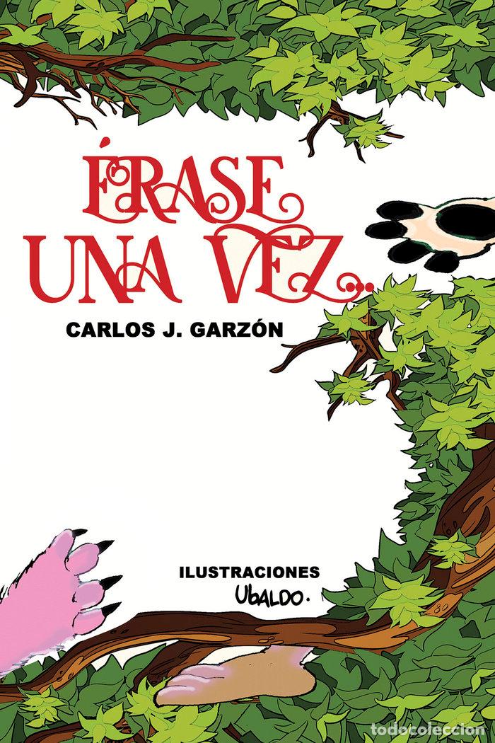 Libri: ERASE UNA VEZ - GARZON, CARLOS J