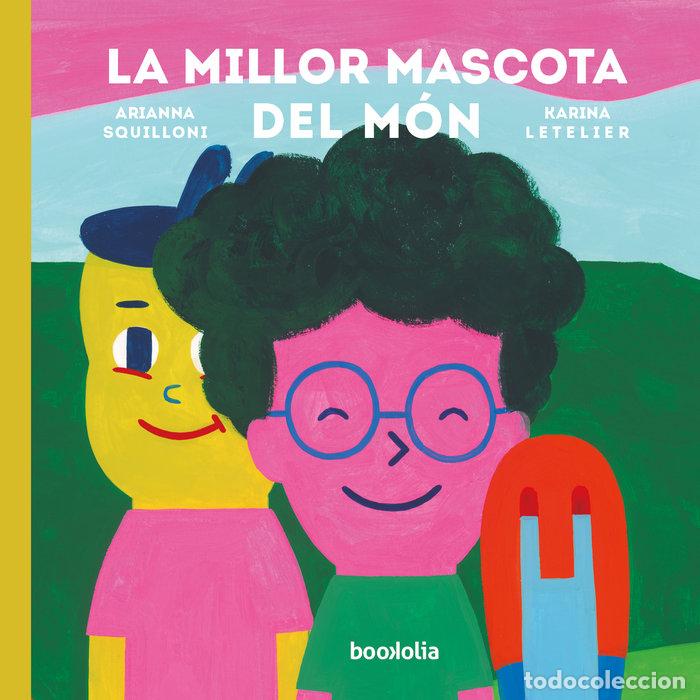Libros: MILLOR MASCOTA DEL MON,LA - SQUILLONI, ARIANNA