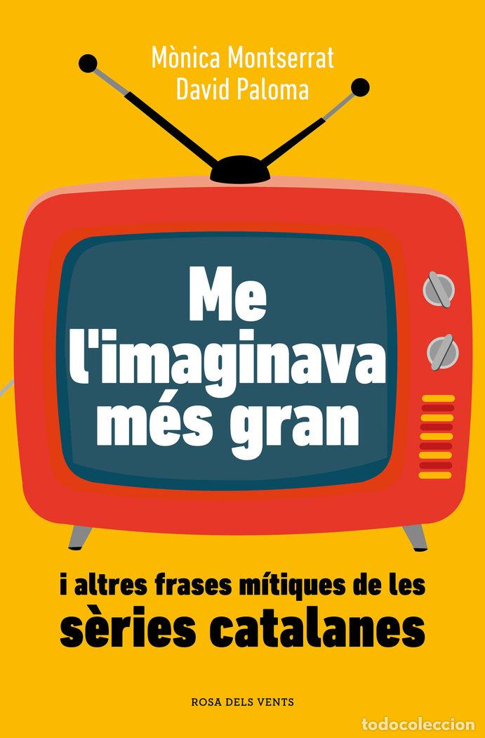 Libros: ME LIMAGINAVA MES GRAN - MONICA MONTSERRAT