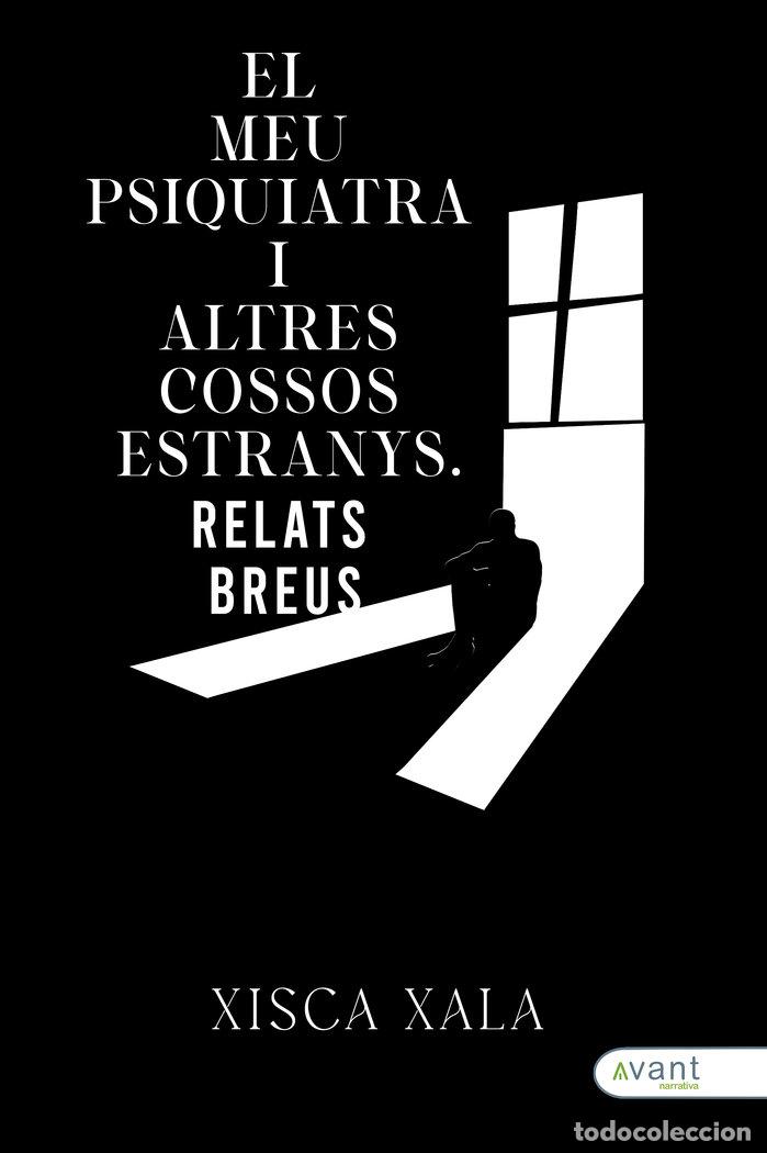 Libros: EL MEU PSIQUIATRA I ALTRES COSSOS ESTRANYS - XALA, XISCA