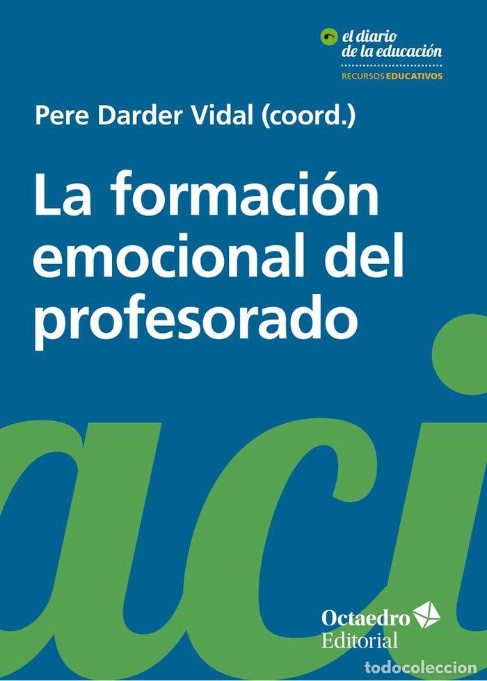 Libros: FORMACION EMOCIONAL DEL PROFESORADO,LA - DARDER VIDAL, PERE