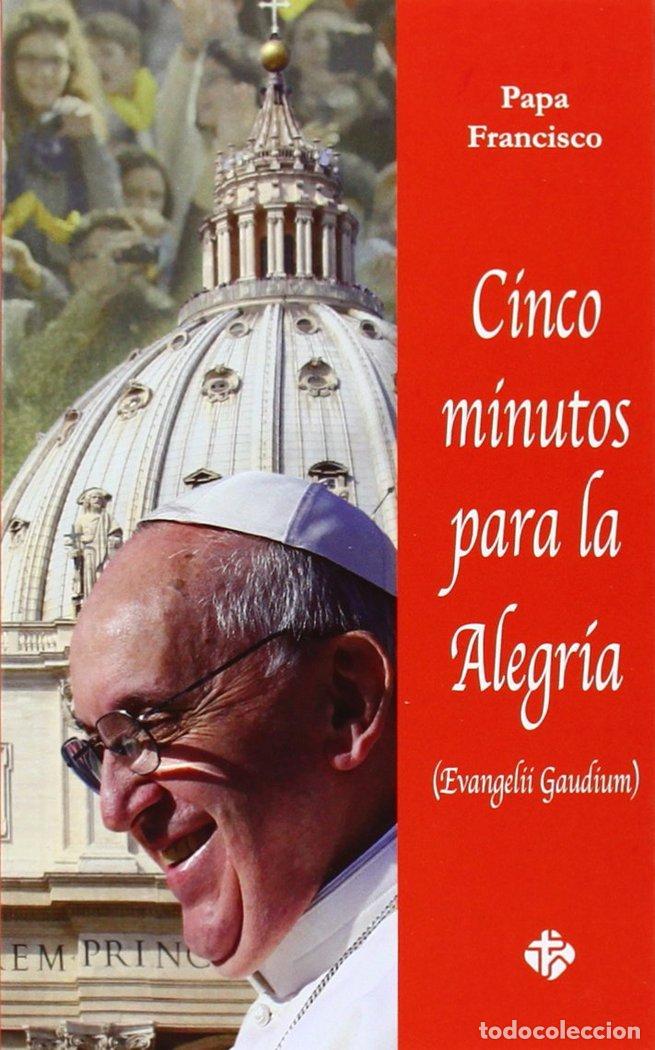 Libros: CINCO MINUTOS PARA LA ALEGRIA - BERGOGLIO, JORGE MARIO (PAPA FRANCISCO)