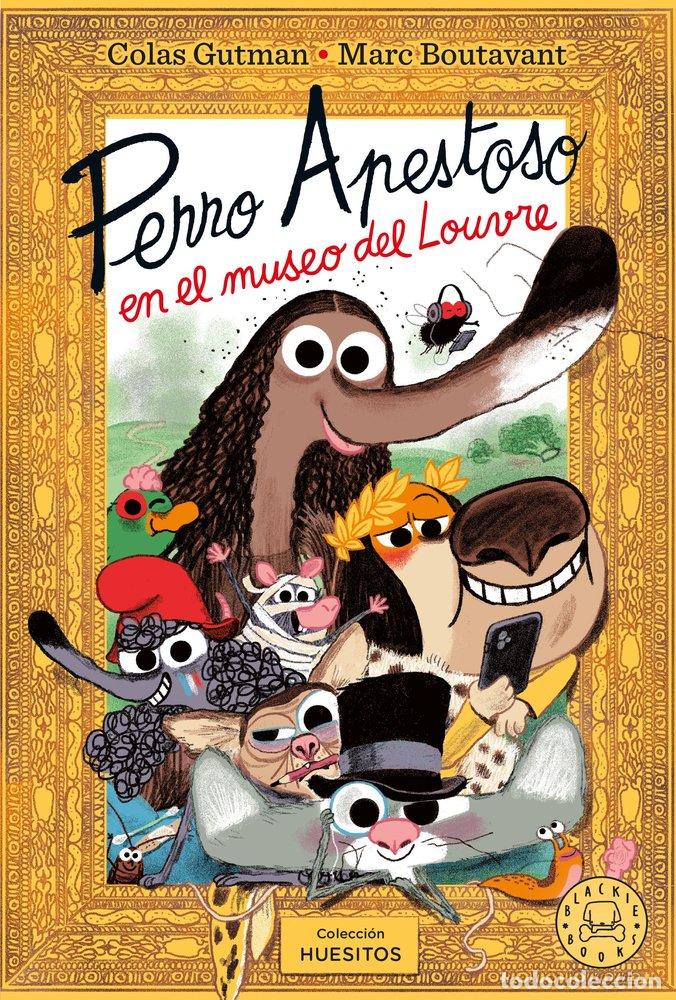 Libri: PERRO APESTOSO EN EL MUSEO DEL LOUVRE - GUTMAN, COLAS