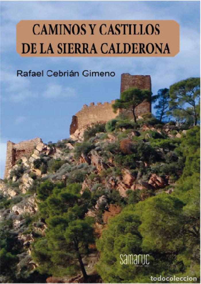 books: CAMINOS Y CASTILLOS DE LA SIERRA CALDERONA - CEBRIAN GIMENO, RAFAEL