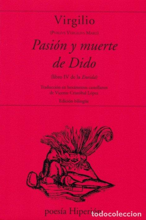 books: PASION Y MUERTE DE DIDO LIBRO IV DE LA ENCIDA - VIRGILIO