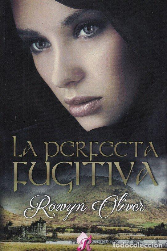 Libri: PERFECTA FUJITIVA,LA - ROWYN, OLIVER