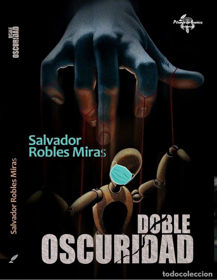 Libros: DOBLE OSCURIDAD - ROBLES MIRAS, SALVADOR