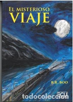 Libros: EL MISTERIOSO VIAJE - BOO, R. R.