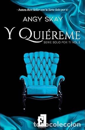 Libros: Y QUIEREME - SKAY ANGY