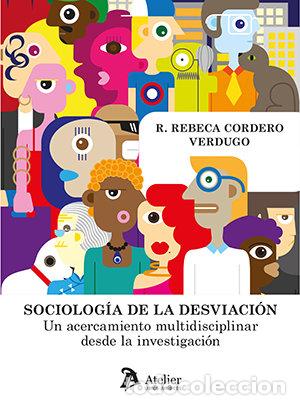 Libros: SOCIOLOGIA DE LA DESVIACION UN ACERCAMIENTO MULTIDISCIPLIN - R REBECA CORDERO VERDUGO