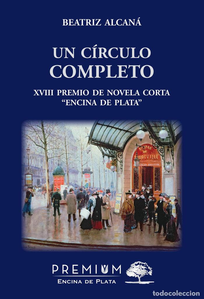 Libri: UN CIRCULO COMPLETO - ALCANA, BEATRIZ