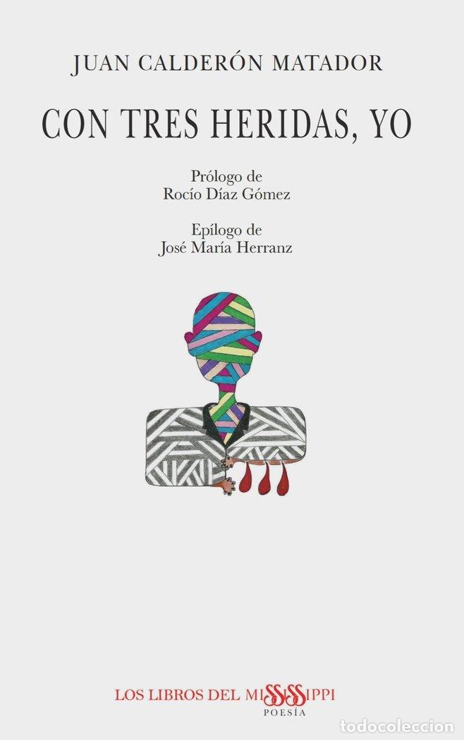 Libri: CON TRES HERIDAS YO - CALDERON MATADOR, JUAN