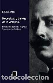 Libri: NECESIDAD Y BELLEZA DE LA VIOLENCIA - MARINETTI, FILIPPO TOMMASO