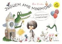 Livros: JUGUEM AMB LA MINIMONI DESPERTA LA TEVA CREATIVITAT - BONILLA RAYA, ROCIO