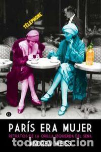 Livres: PARIS ERA MUJER - WEISS, ANDREA