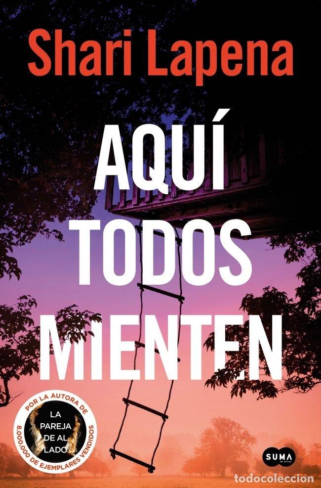 Libri: AQUI TODOS MIENTEN - SHARI LAPENA