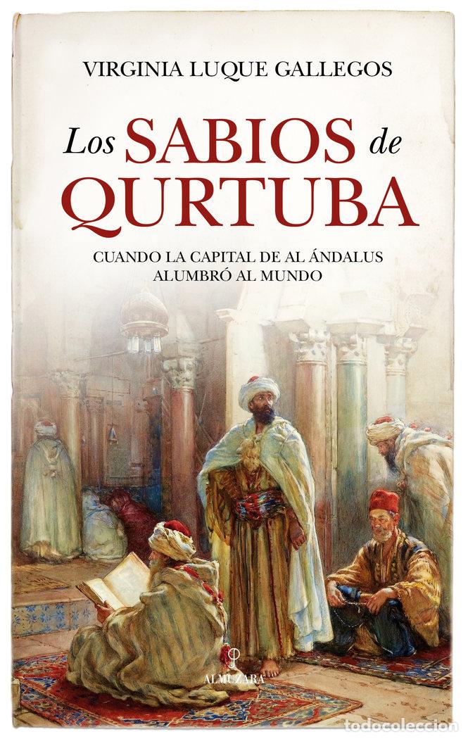 Libros: SABIOS DE QURTUBA,LOS - LUQUE GALLEGOS, VIRGINIA