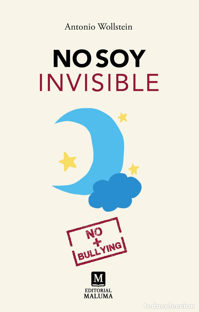 Libros: NO SOY INVISIBLE - WOLLSTEIN, ANTONIO