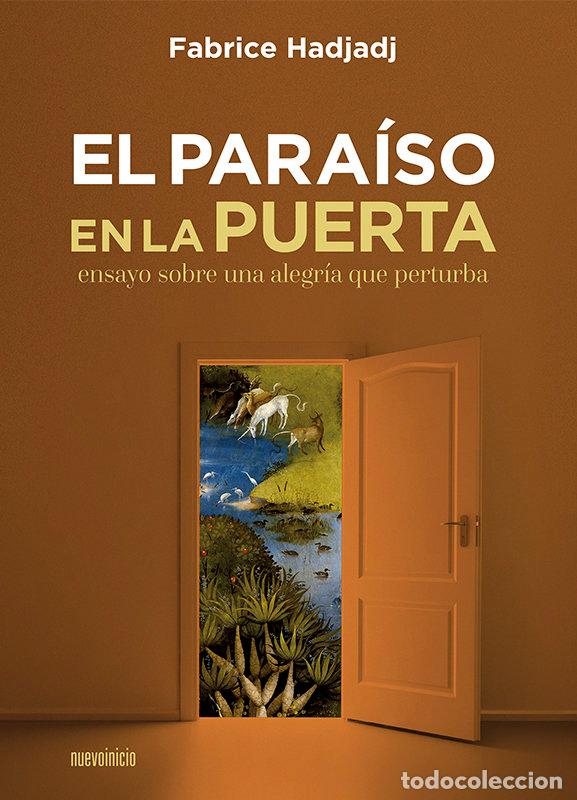 books: EL PARAISO EN LA PUERTA ENSAYO SOBRE UNA ALEGRIA QUE PERTUR - HADJADJ, FABRICE
