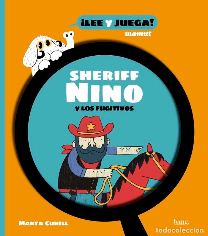 Libros: SHERIFF NINO Y LOS FUGITIVOS - CUNILL, MARTA