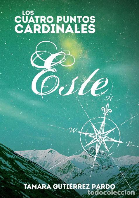 Livres: CUATRO PUNTOS CARDINALES ESTE 3&ordf;,LOS - GUTIERREZ PARDO, TAMARA