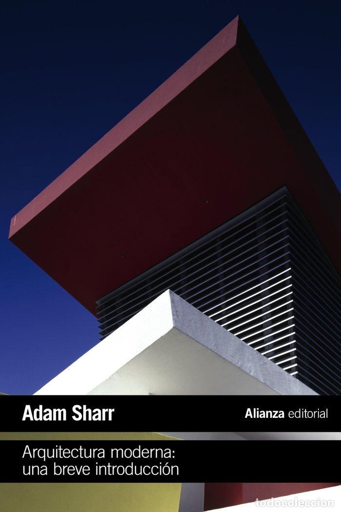 B&uuml;cher: ARQUITECTURA MODERNA: UNA BREVE INTRODUCCION - SHARR, ADAM
