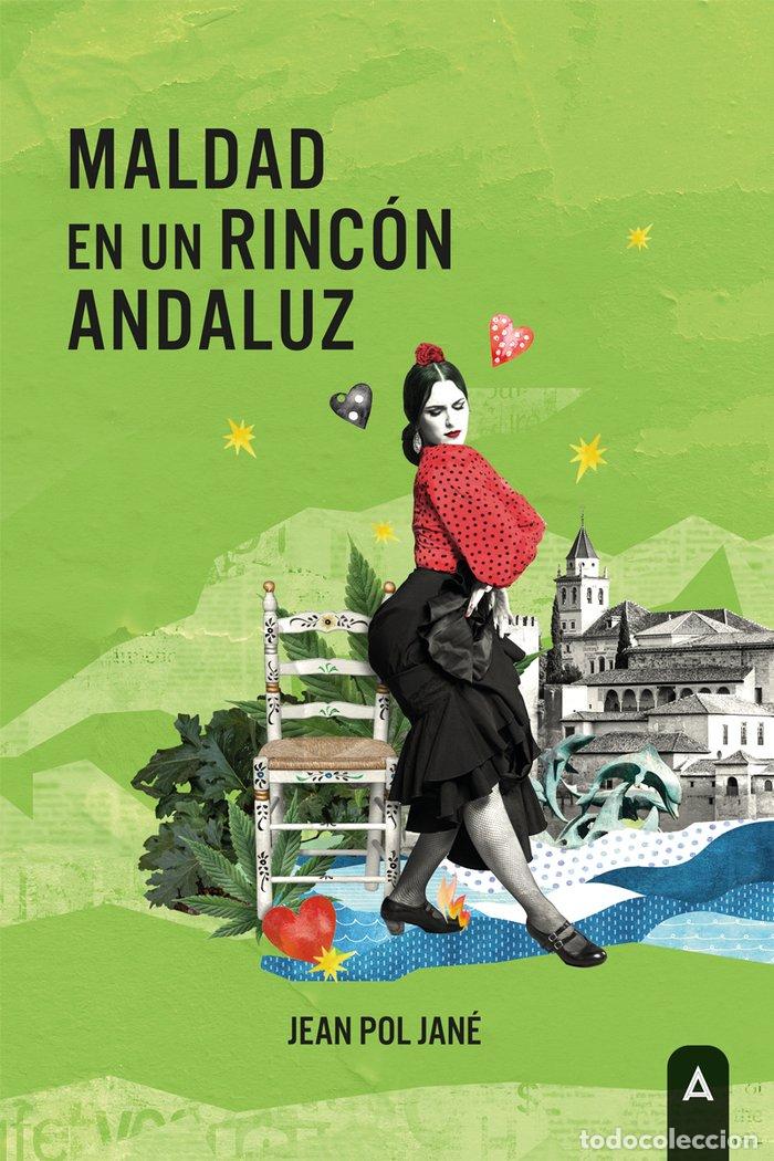 Libros: MALDAD EN UN RINCON ANDALUZ - POL JANE, JEAN