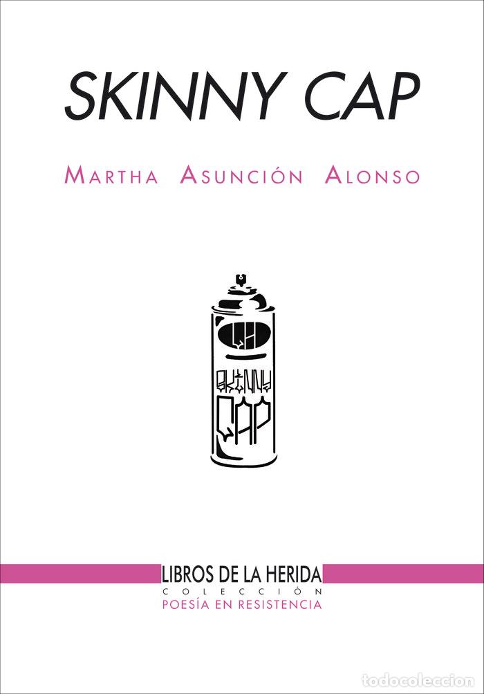 Livros: SKINNY CAP (INCLUYE 7 PLANTILLAS PARA GRAFITI) - ALONSO, MARTHA ASUNCION
