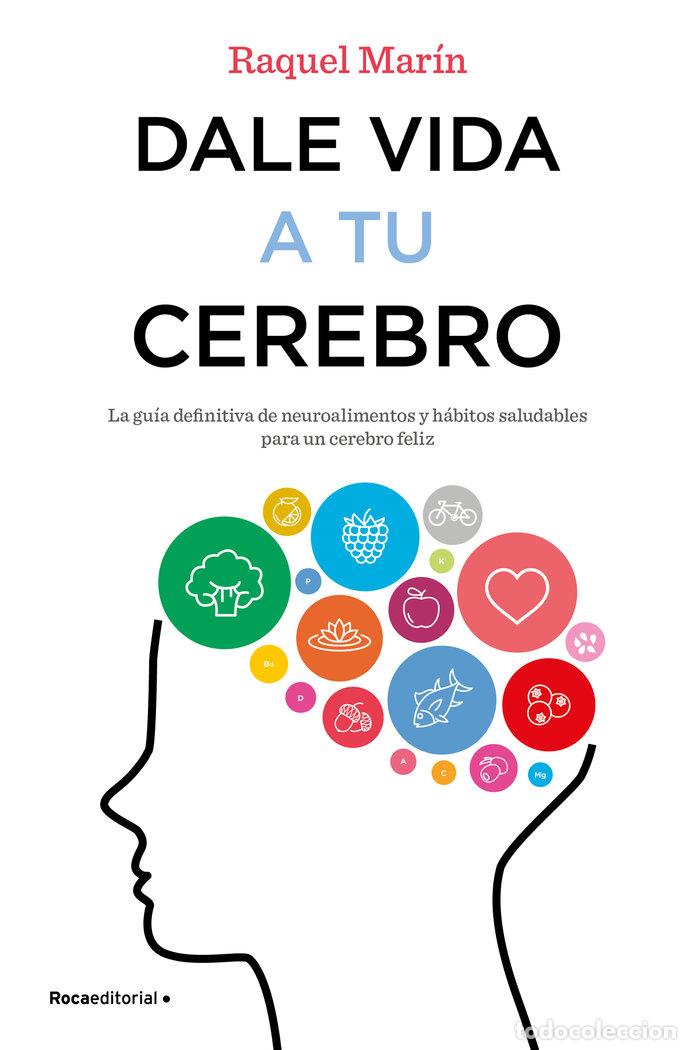 Libros: DALE VIDA A TU CEREBRO - MARN, RAQUEL