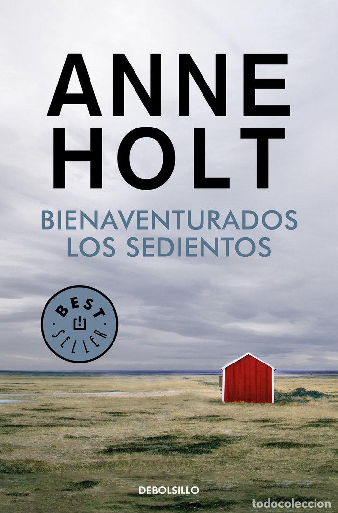 Libros: BIENAVENTURADOS LOS SEDIENTOS - HOLT, ANNE