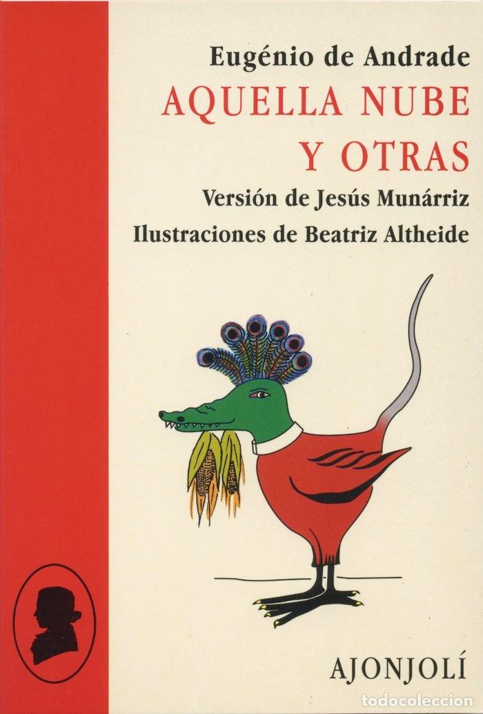 Libros: AQUELLA NUBE Y OTRAS - EUGENIO DE ANDRADE