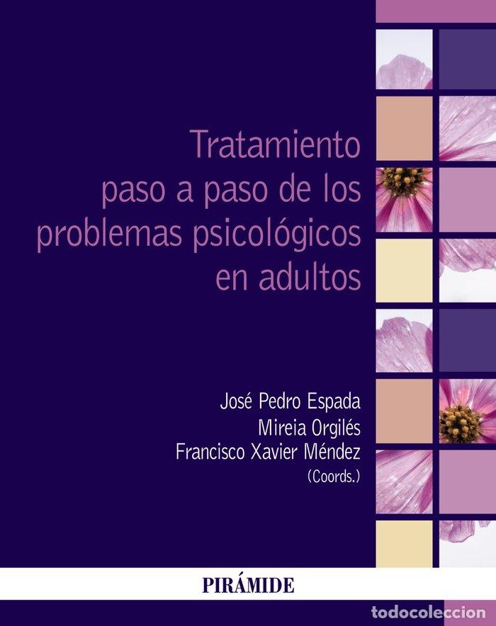 books: TRATAMIENTO PASO A PASO DE LOS PROBLEMAS PSICOLOGICOS EN ADU - ESPADA SANCHEZ, JOSE PEDRO