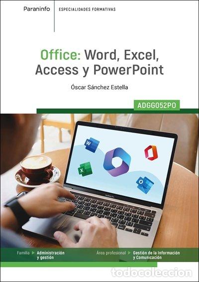 Livros: OFFICE WORD EXCEL ACCESS Y POWER POINT-ADGG052PO - SANCHEZ ESTELLA, OSCAR
