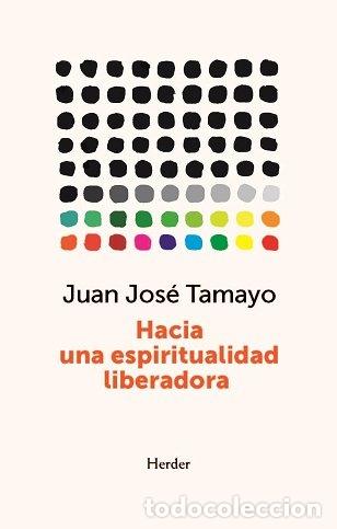 Livros: HACIA UNA ESPIRITUALIDAD LIBERADORA - TAMAYO, JUAN JOSE