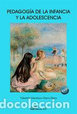 Libros: PEDAGOGIA DE LA INFANCIA Y LA ADOLESCENCIA - MARTINEZ-OTERO PEREZ, VALENTIN