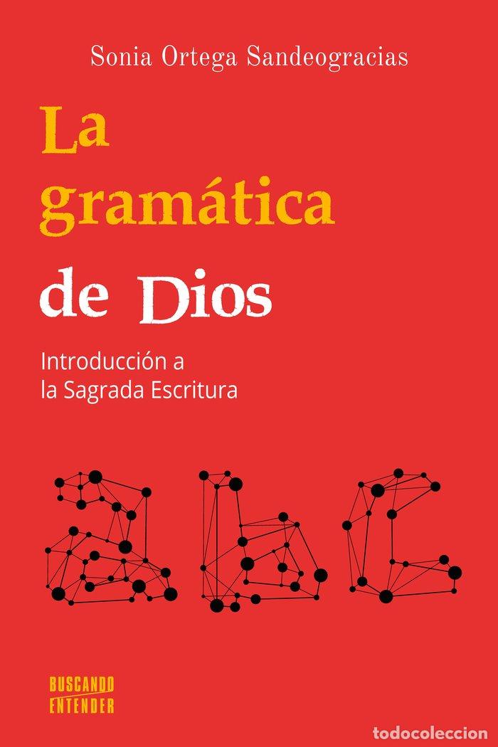 Libros: GRAMATICA DE DIOS,LA - ORTEGA SANDEOGRACIAS, SONIA