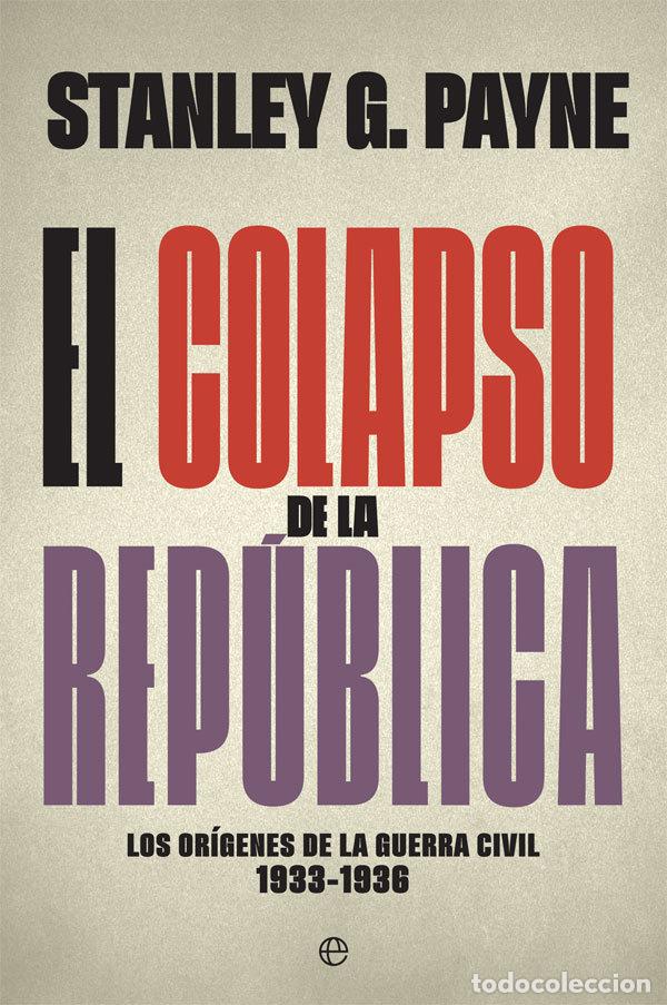 Livros: COLAPSO DE LA REPUBLICA,EL - PAYNE, STANLEY G.