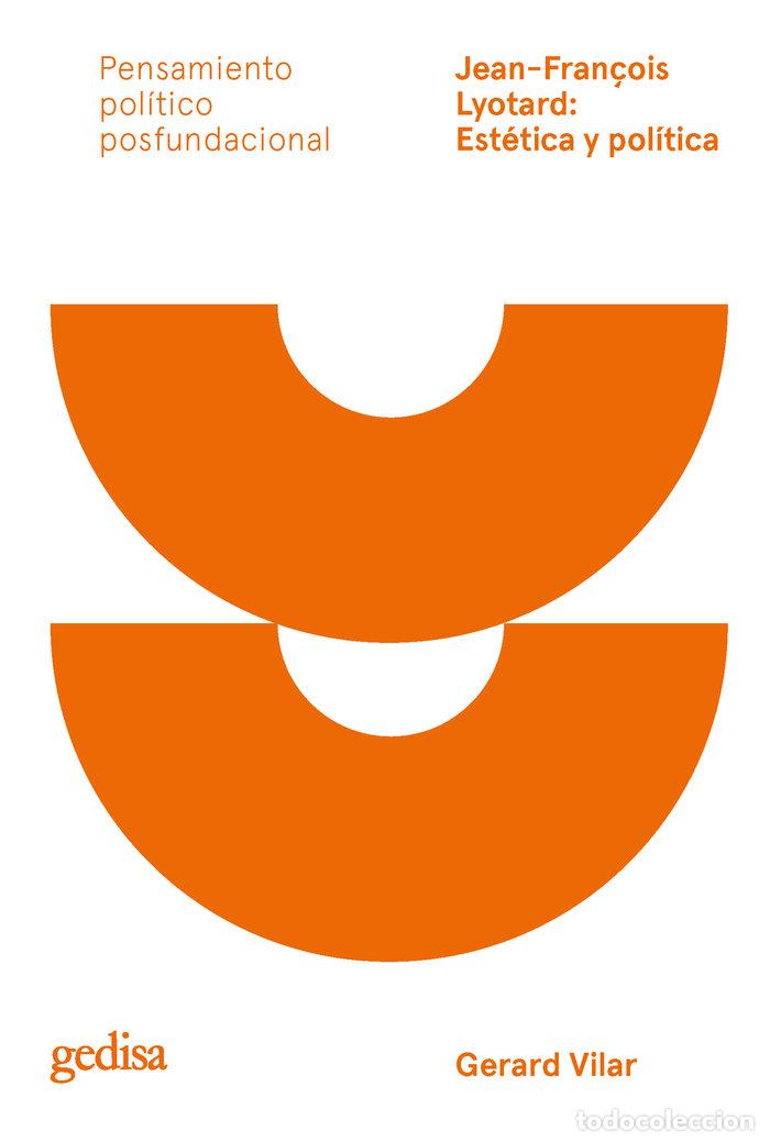 Livros: JEAN FRANCOIS LYOTARD ESTETICA Y POLITICA - VILAR ROCA, GERARD