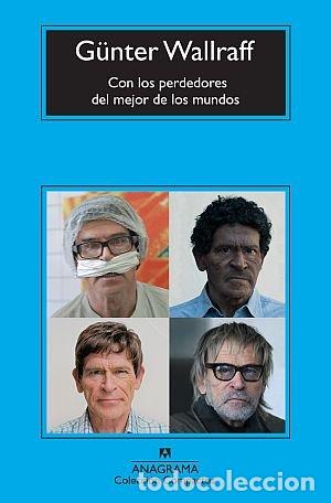 Livros: CON LOS PERDEDORES DEL MEJOR DE LOS MUNDOS - WALLRAFF, GUNTER