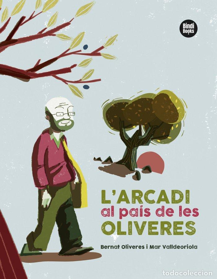 Livros: LARCADI AL PAIS DE LES OLIVERES - OLIVERES, BERNAT