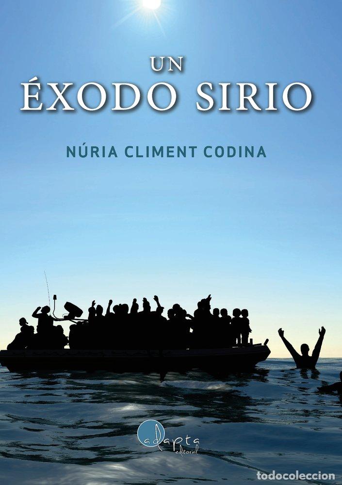Livros: UN EXODO SIRIO - CLIMENT CODINA, NURIA