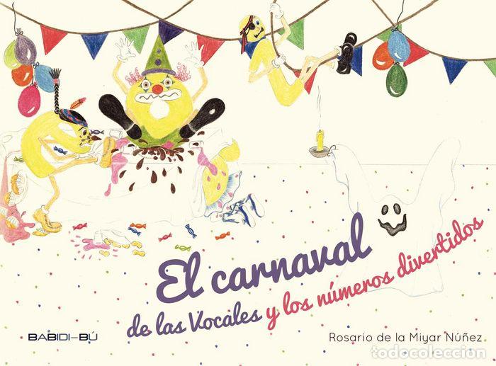 Livros: CARNAVAL DE LAS VOCALES Y NUMEROS DIVERTIDOS - MIYAR, DE LA, ROSARIO