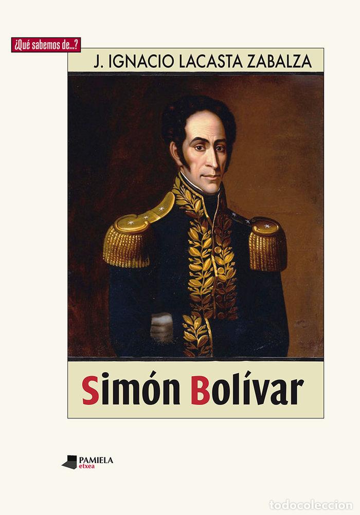 Livros: SIMON BOLIVAR - LACASTA ZABALZA, JOSE IGNACIO