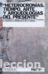 Livros: HETEROCRONIAS TIEMPO ARTE Y ARQUEOLOGIAS DEL PRESENTE - AA.VV