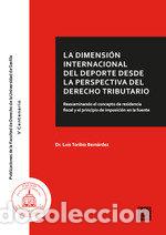 Libri: LA DIMENSION INTERNACIONAL DEL DEPORTE DESDE LA PERSPECTIVA - TORIBIO BERNARDEZ, LUIS