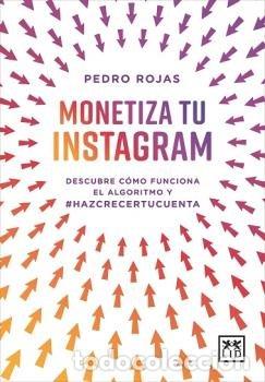 Libri: MONETIZA TU INSTAGRAM - ROJAS, PEDRO