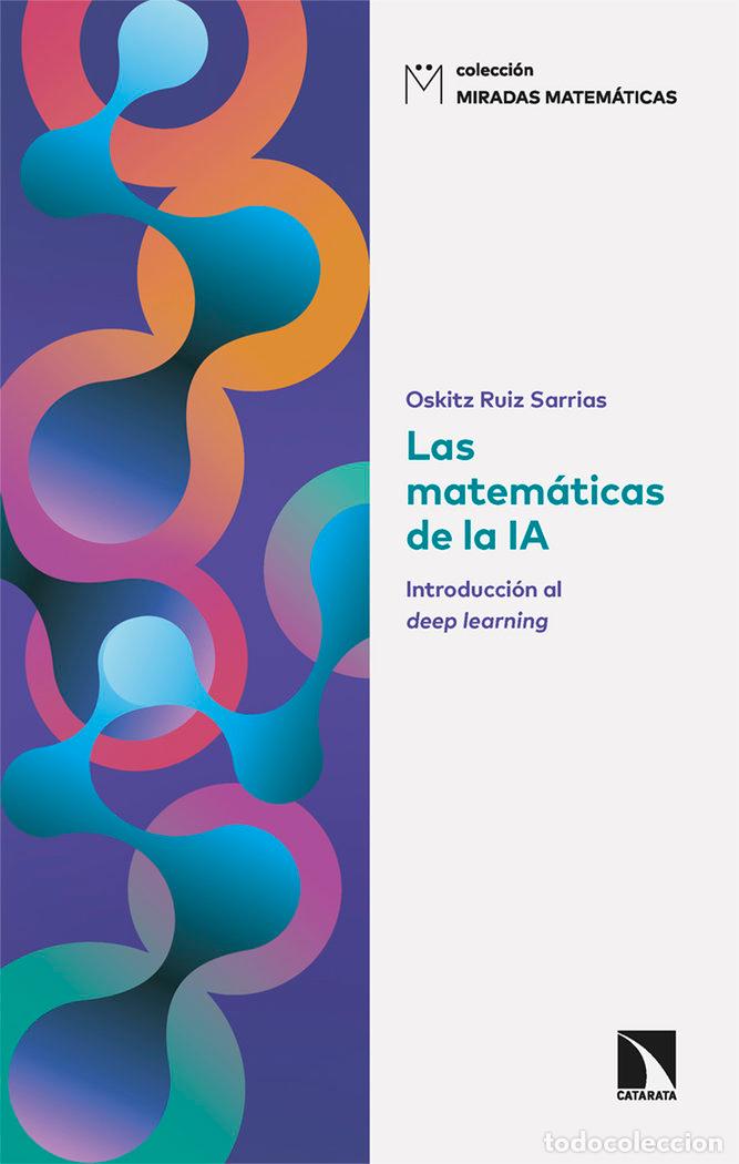 Livros: MATEMATICAS DE LA IA,LAS - RUIZ SARRIAS, OSKITZ