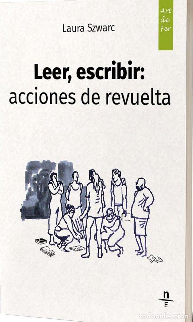 Livres: LEER ESCRIBIR ACCIONES DE REVUELTA - SZWARC, LAURA