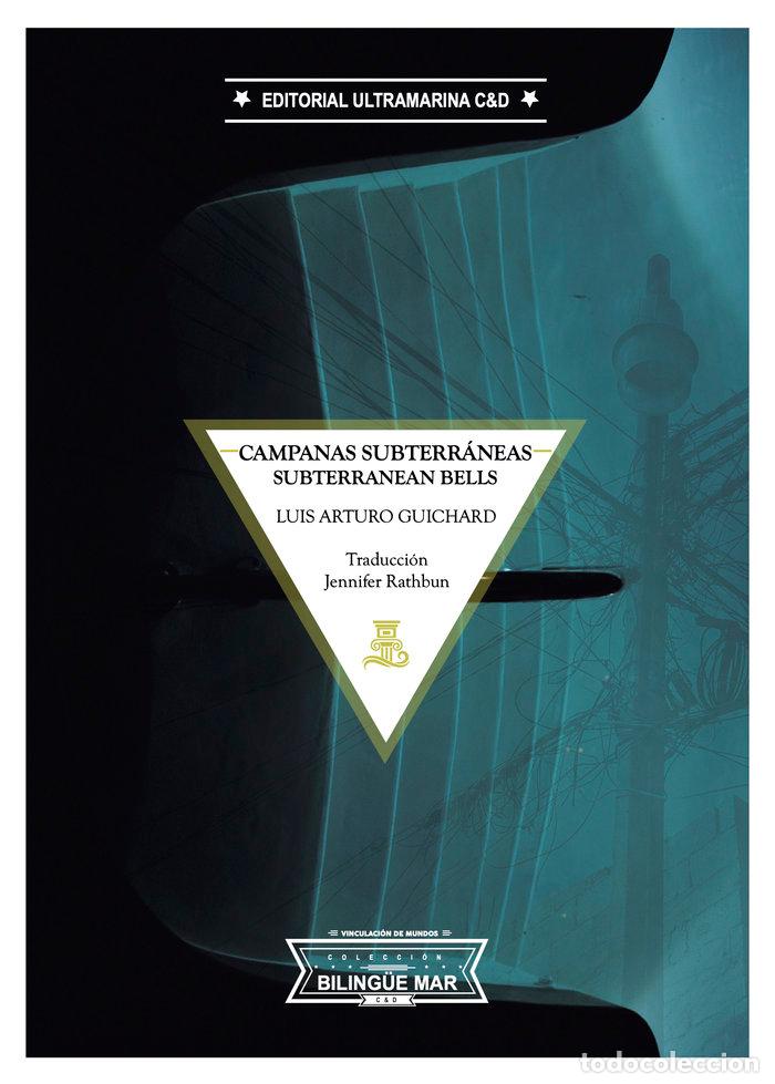 Livres: CAMPANAS SUBTERRANEAS - GUICHARD, LUIS ARTURO